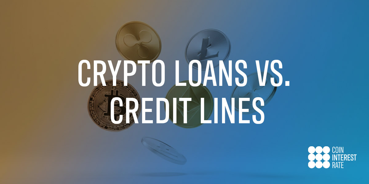 Crypto Loans vs. Credit Lines: What Matters When Markets Turn Volatile