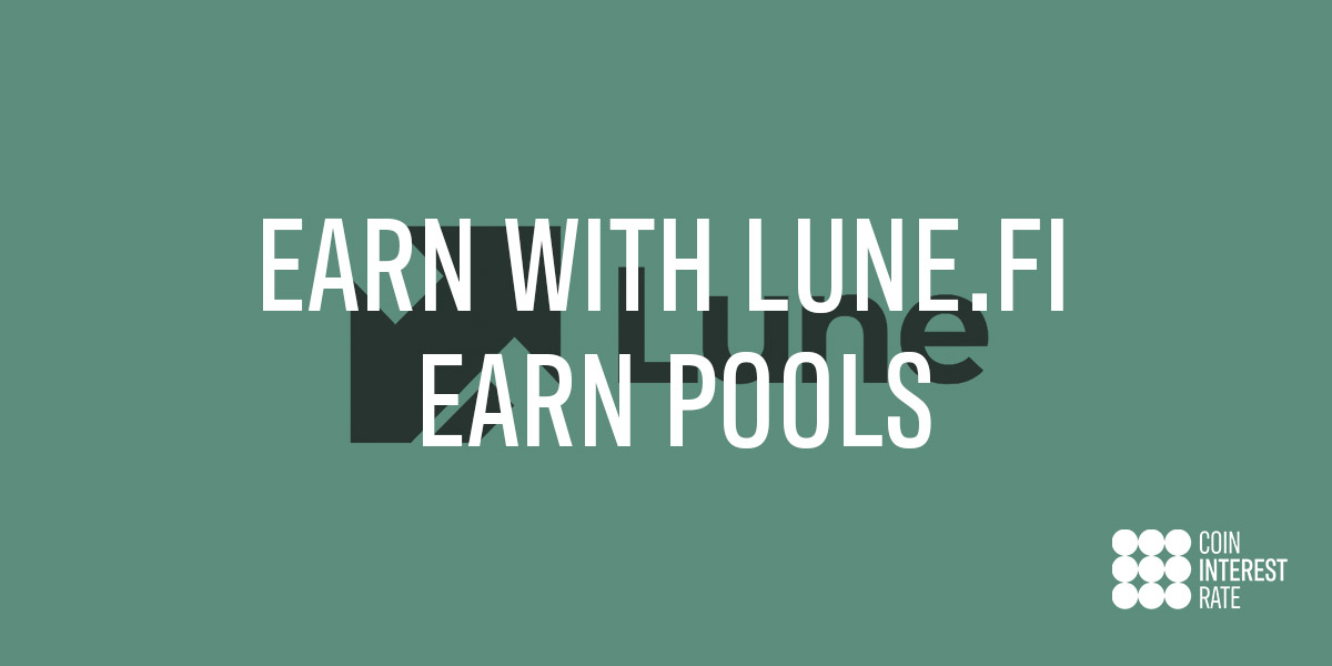 Earn on Stablecoins with Lune.fi Earn Pools