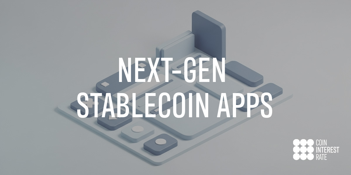 Next-Gen Stablecoin Apps